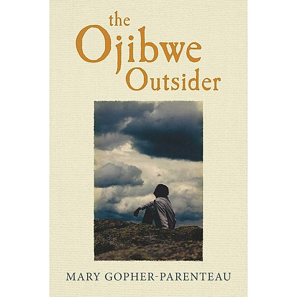 Ojibwe Outsider, Mary Gopher-Parenteau