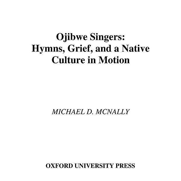 Ojibwe Singers, Michael D. Mcnally