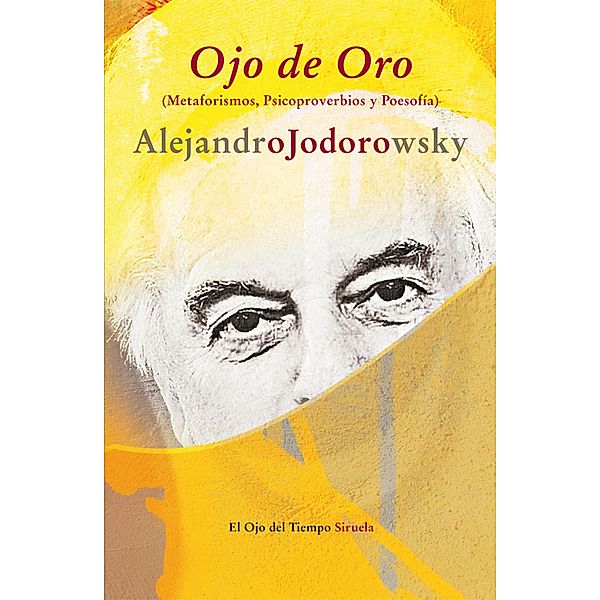 Ojo de Oro / El Ojo del Tiempo Bd.67, Alejandro Jodorowsky