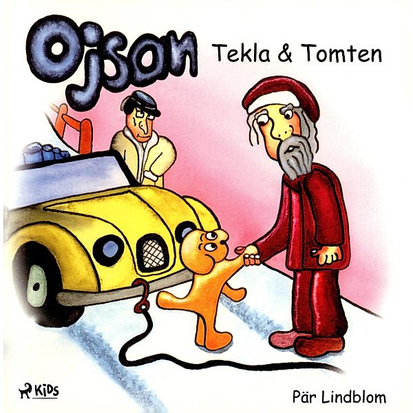 Ojsan, Tekla och Tomten / Ojsan Bd.5, Pär Lindblom