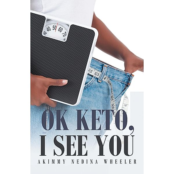 Ok Keto, I See You, Akimmy Nedina Wheeler
