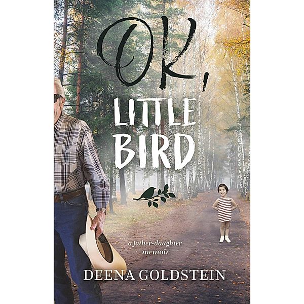 OK, Little Bird, Deena Goldstein