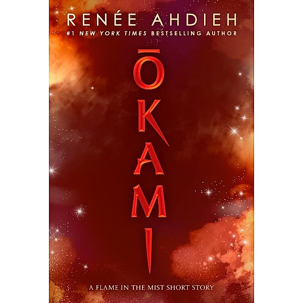 Okami / Flame in the Mist, Renée Ahdieh
