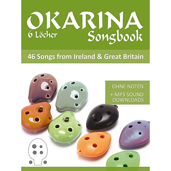 Okarina Liederbuch - 46 Songs from Ireland & Great Britain, Reynhard Boegl, Bettina Schipp