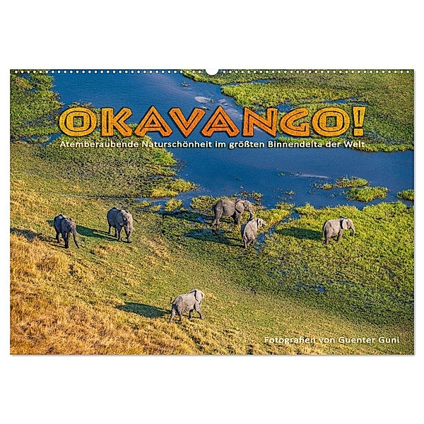 Okavango! Atemberaubende Naturschönheit im grössten Binnendelta der Welt (Wandkalender 2024 DIN A2 quer), CALVENDO Monatskalender, Guenter Guni