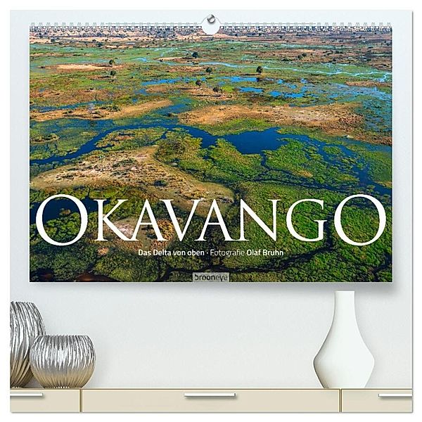 Okavango - Das Delta von oben (hochwertiger Premium Wandkalender 2024 DIN A2 quer), Kunstdruck in Hochglanz, Olaf Bruhn