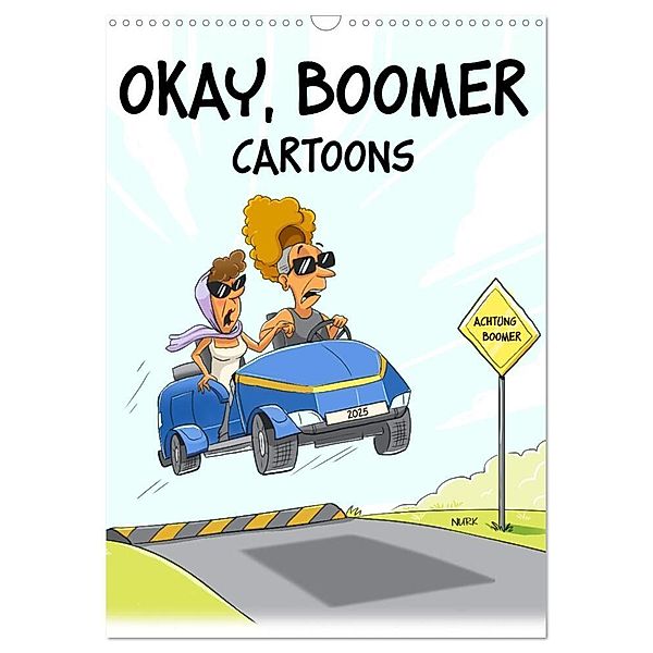 Okay, Boomer - Cartoons (Wandkalender 2025 DIN A3 hoch), CALVENDO Monatskalender, Calvendo, Nurk