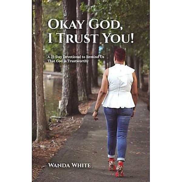Okay God, I Trust You!, Wanda White