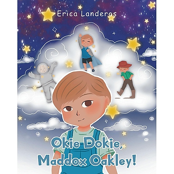 Okie Dokie, Maddox Oakley!, Erica Landeros