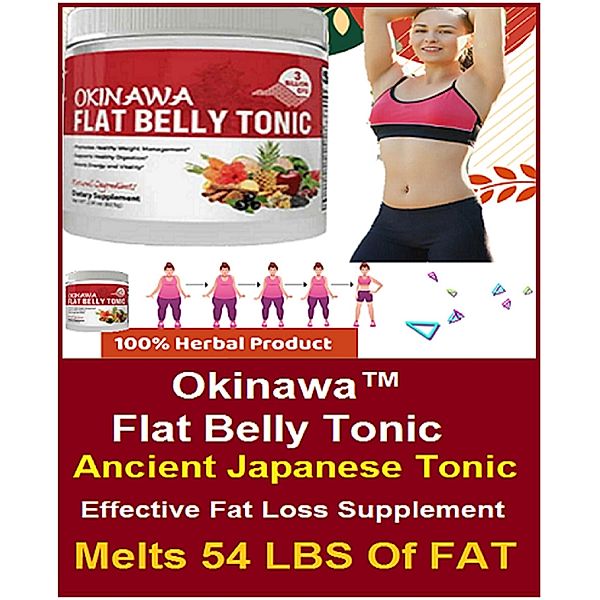 Okinawa Flat Belly Tonic - Ancient Japanese Tonic Melts 54 LBS Of Fat, T. Vijay