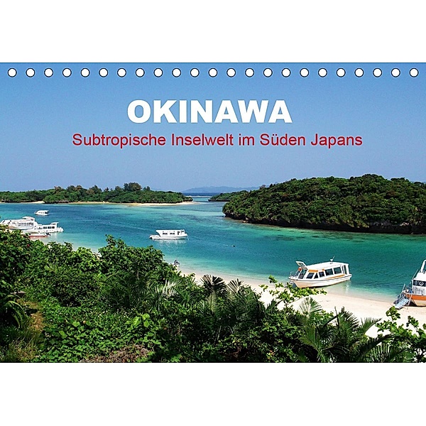 Okinawa - Subtropische Inselwelt im Süden Japans (Tischkalender 2021 DIN A5 quer), Martin Gillner
