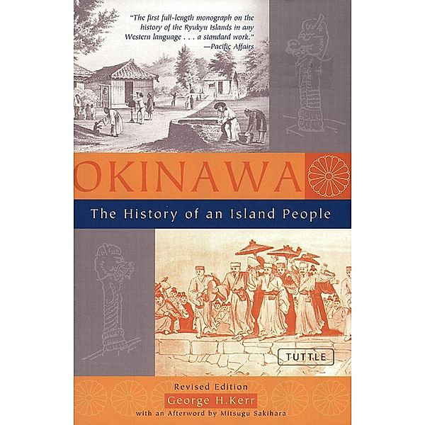 Okinawa: The History of an Island People, George H. Kerr