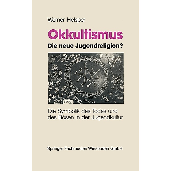 Okkultismus - die neue Jugendreligion?, Werner Helsper