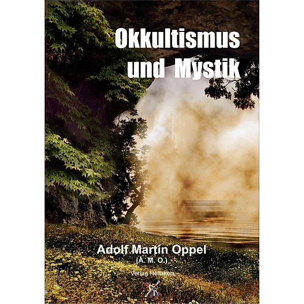 Okkultismus und Mystik, Adolf Martin Oppel