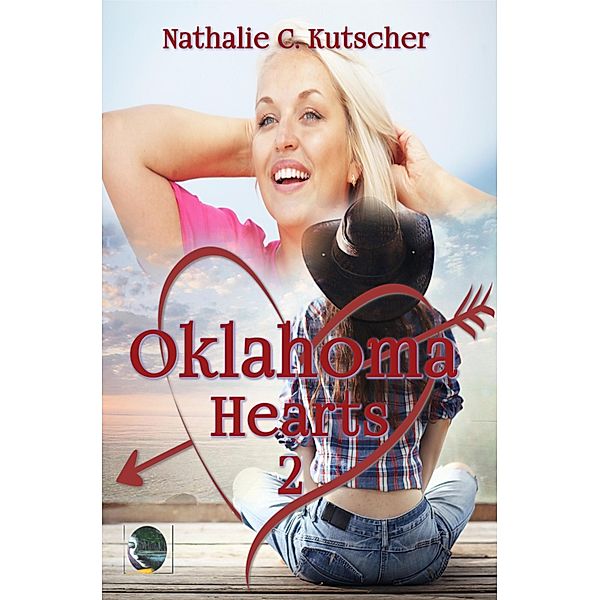 Oklahoma Hearts 2 / Oklahoma Hearts  Bd.2, Nathalie C. Kutscher