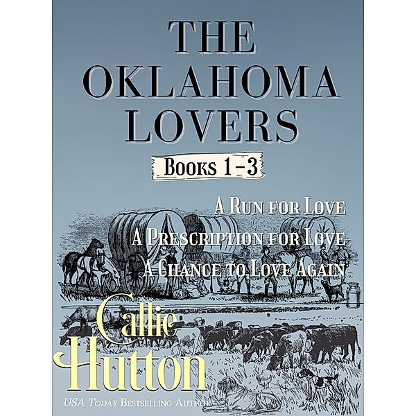 Oklahoma Lovers Series Boxset: Books 1-3 / Oklahoma Lovers, Callie Hutton