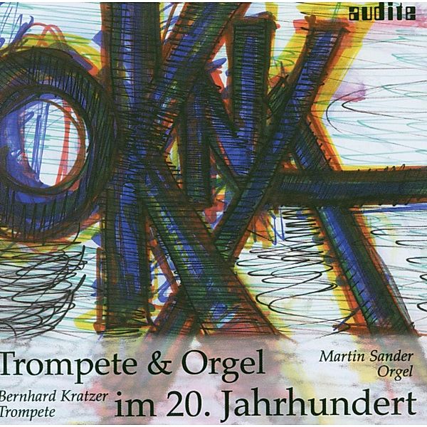 Okna-Trompete & Orgel Im 20.Jh., B. Kratzer, M. Sander