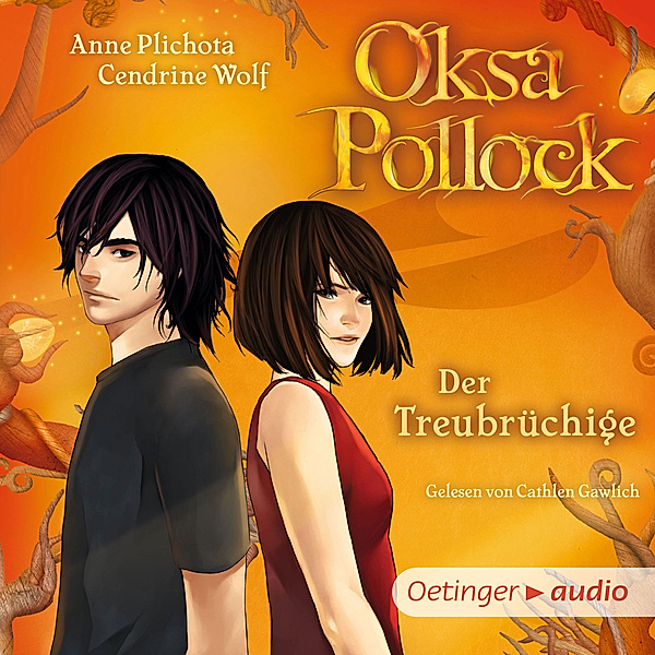 Oksa Pollock - Oksa Pollock. Der Treubrüchige, Anne Plichota, Cendrine Wolf