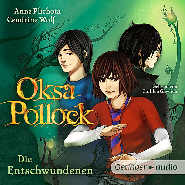 Oksa Pollock - Oksa Pollock. Die Entschwundenen, Anne Plichota, Cendrine Wolf