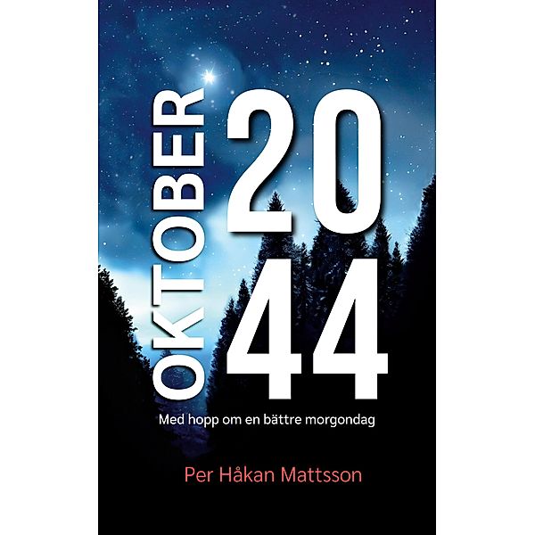 Oktober 2044, Per Håkan Mattsson