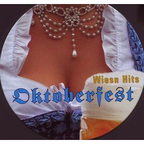 Oktoberfest Wiesn Hits 1, Diverse Interpreten