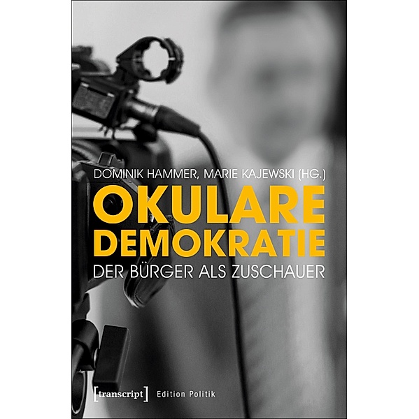 Okulare Demokratie / Edition Politik Bd.48
