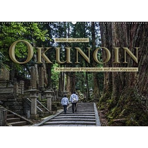 Okunoin, Friedhof und Pilgerstätte auf dem Koyasan (Wandkalender 2020 DIN A2 quer), Stefanie Pappon