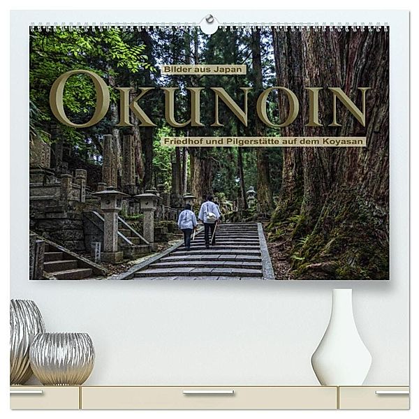 Okunoin, Friedhof und Pilgerstätte auf dem Koyasan (hochwertiger Premium Wandkalender 2024 DIN A2 quer), Kunstdruck in Hochglanz, Stefanie Pappon