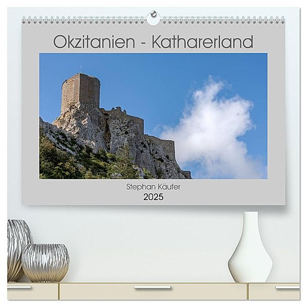 Okzitanien - Katharerland (hochwertiger Premium Wandkalender 2025 DIN A2 quer), Kunstdruck in Hochglanz, Calvendo, Stephan Käufer