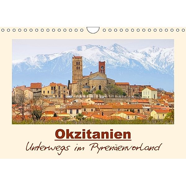 Okzitanien - Unterwegs im Pyrenäenvorland (Wandkalender 2018 DIN A4 quer) Dieser erfolgreiche Kalender wurde dieses Jahr, LianeM