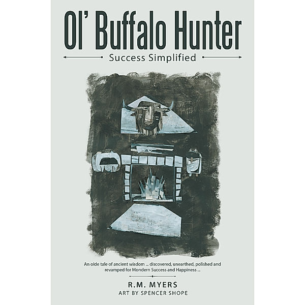 Ol’ Buffalo Hunter, R.M. Myers