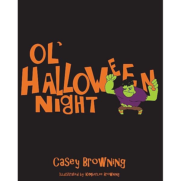 Ol' Halloween Night, Casey Browning