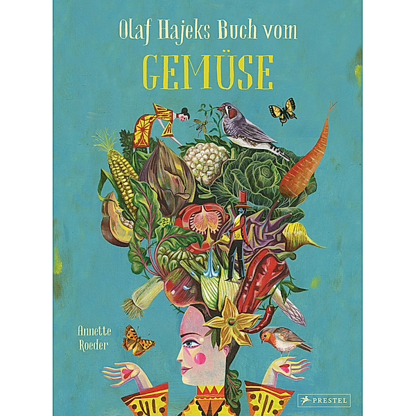 Olaf Hajeks Buch vom Gemüse, Annette Roeder, Olaf Hajek