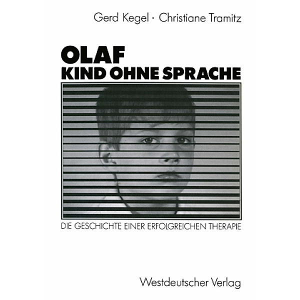 Olaf - Kind ohne Sprache, Gerd Kegel, Christiane Tramitz