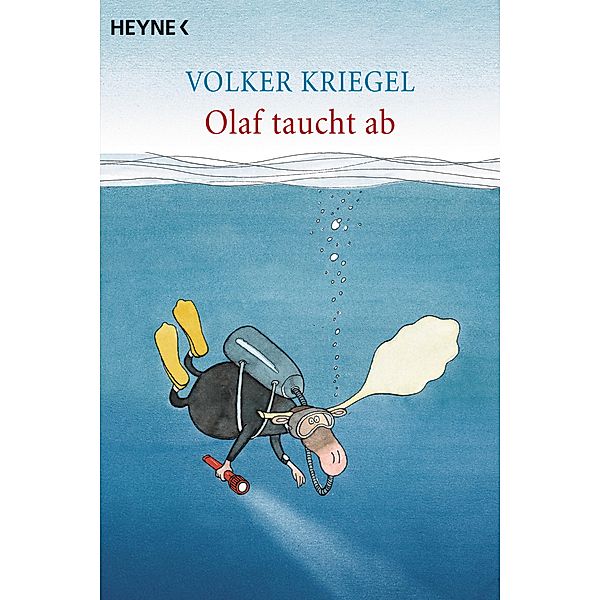 Olaf taucht ab / Heyne-Bücher Allgemeine Reihe Bd.59000, Volker Kriegel