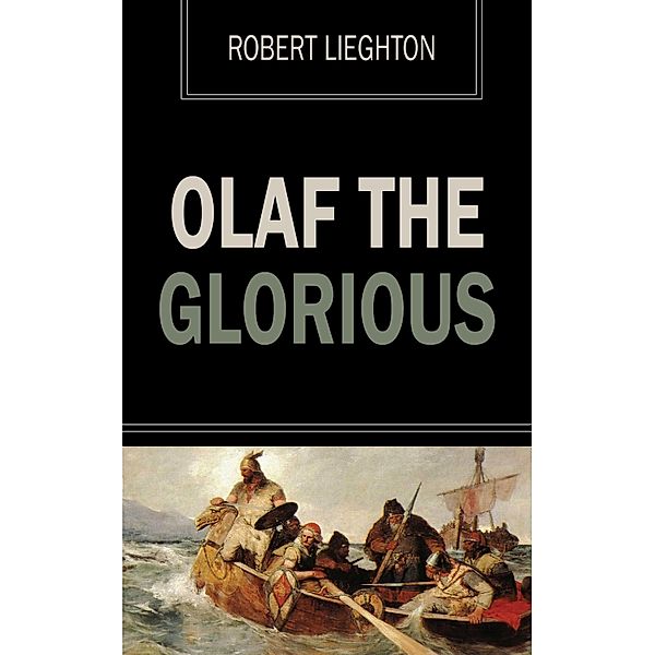 Olaf the Glorious, Robert Leighton