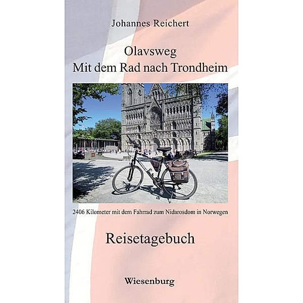 Olavsweg - Mit dem Rad nach Trondheim, Johannes Reichert