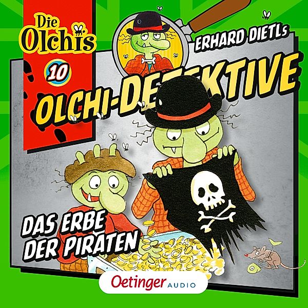 Olchi-Detektive - 10 - Das Erbe der Piraten, Erhard Dietl, Barbara Iland-Olschewski