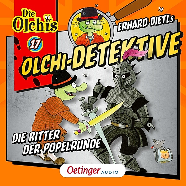 Olchi-Detektive - 17 - Die Ritter der Popelrunde, Erhard Dietl, Barbara Iland-Olschewski