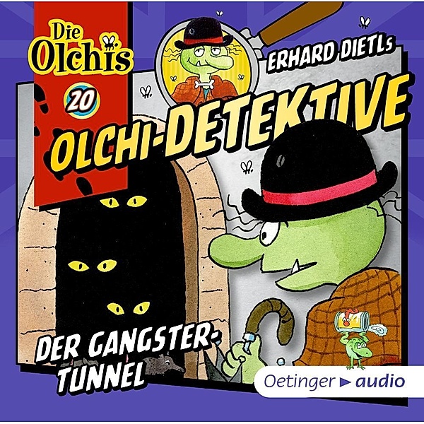 Olchi-Detektive - 20 - Der Gangster-Tunnel, Erhard Dietl, Barbara Iland-Olschewski