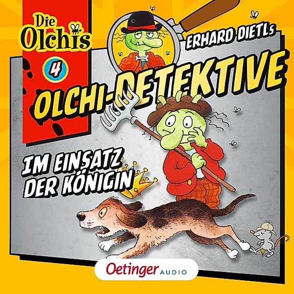Olchi-Detektive - 4 - Im Einsatz der Königin, Barbara Iland-Olschewski, Erhard Dietl