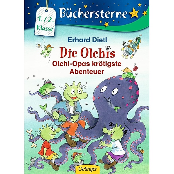 Olchi-Opas krötigste Abenteuer / Die Olchis Büchersterne 1. Klasse Bd.9, Erhard Dietl