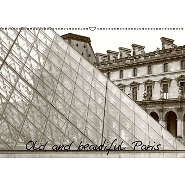 Old and beautiful Paris (Wandkalender 2015 DIN A2 quer), Linda Illing