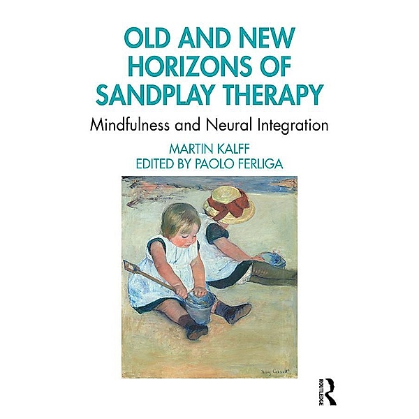 Old and New Horizons of Sandplay Therapy, Martin Kalff