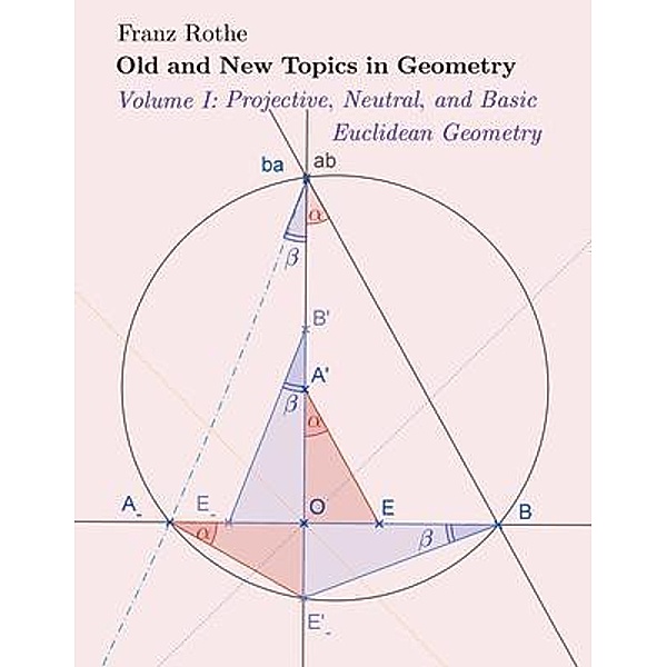 Old and New Topics in Geometry: Volume I / LitPrime Solutions, Franz Rothe