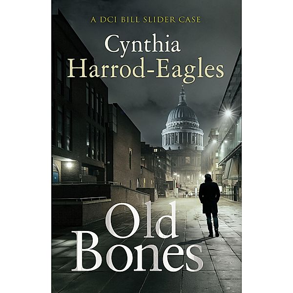 Old Bones / Bill Slider Mysteries Bd.19, Cynthia Harrod-eagles