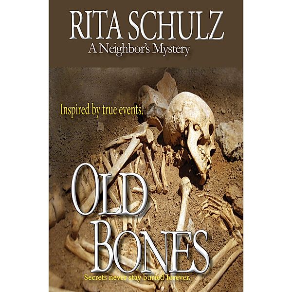 Old Bones (Neighbor's, #1) / Neighbor's, Rita Schulz