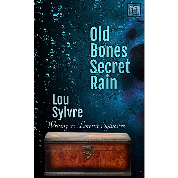 Old Bones Secret Rain, Lou Sylvre
