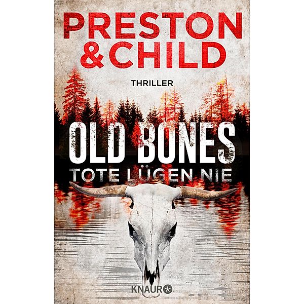 Old Bones - Tote lügen nie / Nora Kelly und Corrie Swanson Bd.1, Douglas Preston, Lincoln Child