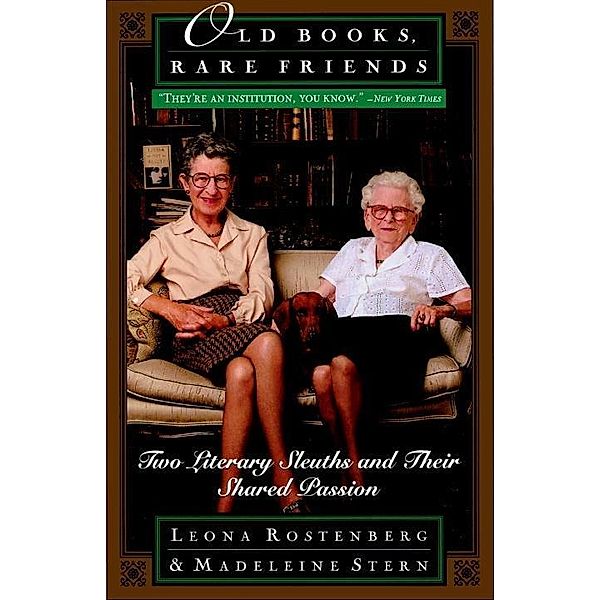 Old Books, Rare Friends, Madeline B. Stern, Leona Rostenberg